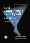 Book Soft Computing and Intelligent Systems: Theory and Applications (Academic Press Series in Engineering) free