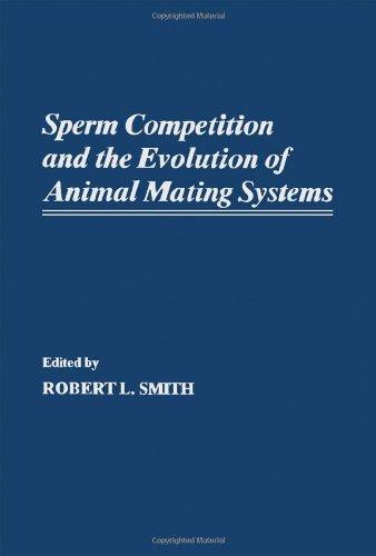 Book Sperm Competition and the Evolution of Animal Mating Systems free