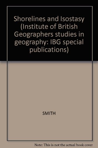 Book Shorelines and Isostasy (INSTITUTE OF BRITISH GEOGRAPHERS SPECIAL PUBLICATIONS) free