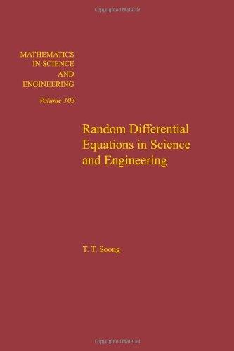 Book Random differential equations in science and engineering, Volume 103 (Mathematics in Science and Engineering) free