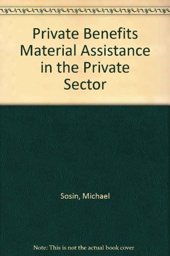 Book Private benefits: Material assistance in the private sector (Institute for Research on Poverty monograph series) free