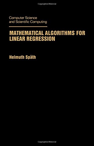 Book Mathematical Algorithms for Linear Regression (Computer Science and Scientific Computing) free