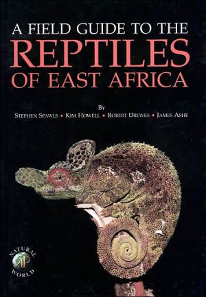 Book Field Guide to the Reptiles of East Africa: All the Reptiles of Kenya, Tanzania, Uganda, Rwanda and Burundi free