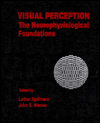 Book Visual Perception: The Neurophysiological Foundations free