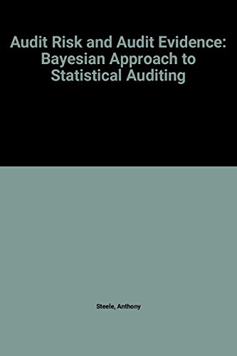 Book Audit Risk and Audit Evidence: The Bayesian Approach to Statistical Auditing free