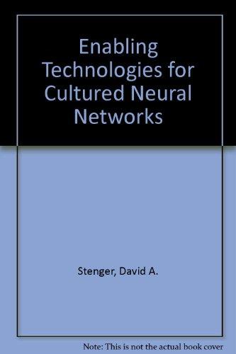 Book Enabling Technologies For Cultured Neural Networks free