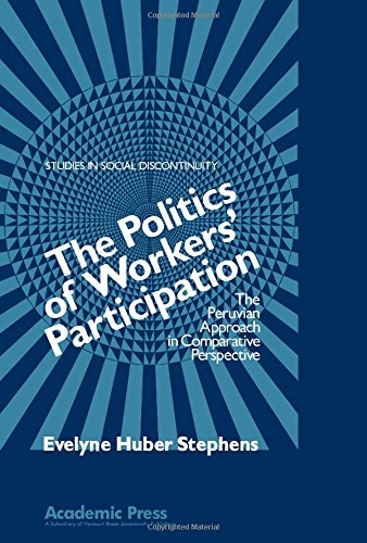 Book The Politics of Workers' Participation: The Peruvian Approach in Comparative Perspective free