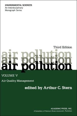 Book Air Pollution, Volume 5: Air Quality Management (Environmental Sciences) (Environmental Sciences, Volume 5) free