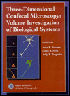 Book Three-Dimensional Confocal Microscopy: Volume Investigation of Biological Systems (Cell Biology) free