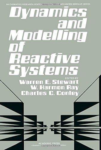 Book Dynamics and modelling of reactive systems: Proceedings of an advanced seminar conducted by the Mathematics Research Center, The University of ... University of Wisconsin--Madison ; no. 44) free