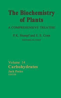 Book The Biochemistry of Plants: Carbohydrates (Volume 14) (Biochemistry of Plants, Volume 14) free