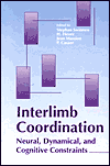 Book Interlimb Coordination: Neural, Dynamical, and Cognitive Constraints free