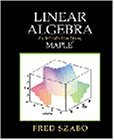 Book Linear Algebra: An Introduction Using Maple free
