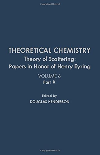 Book Theoretical Chemistry: Theory of Scattering: Papers in Honor of Henry Eyring free