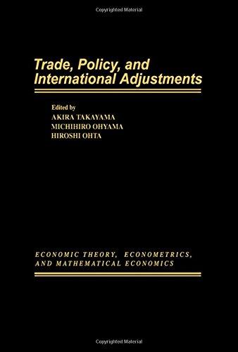 Book Trade, Policy, and International Adjustments (ECONOMIC THEORY, ECONOMETRICS, AND MATHEMATICAL ECONOMICS) free