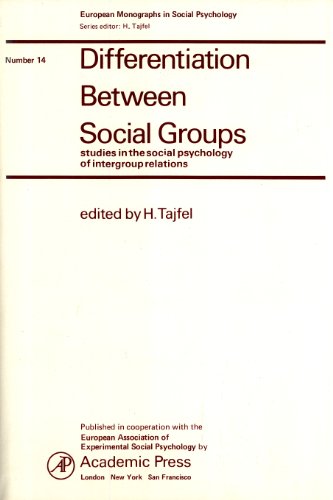 Book Differentiation Between Social Groups: Studies in the Social Psychology of Intergroup Relations (European monographs in social psychology) free