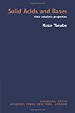 Book Solid Acids and Bases Their Catalytic Properties free