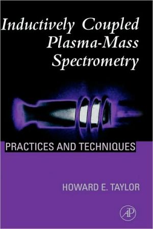 Book Inductively Coupled Plasma-Mass Spectrometry: Practices and Techniques free