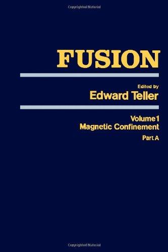 Book Fusion, Volume 1 ,Part A: Magnetic Confinement (Vol 1) free
