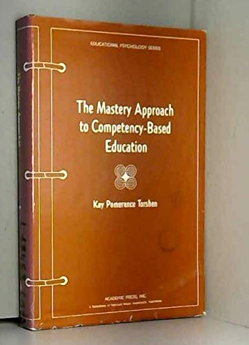 Book The mastery approach to competency-based education (Educational psychology) free