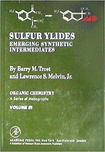 Book Sulfur ylides: emerging synthetic intermediates (Organic chemistry; a series of monographs) free