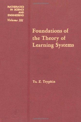 Book Foundations of the theory of learning systems, Volume 101 (Mathematics in Science and Engineering) free