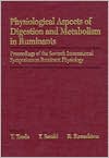 Book Physiological Aspects of Digestion and Metabolism in Ruminants: Proceedings of the Seventh International Symposium on Ruminant Physiology free