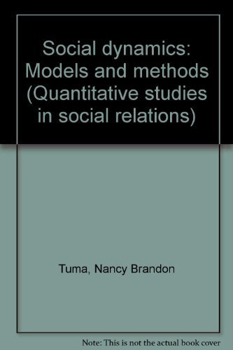 Book Social dynamics: Models and methods (Quantitative studies in social relations) free