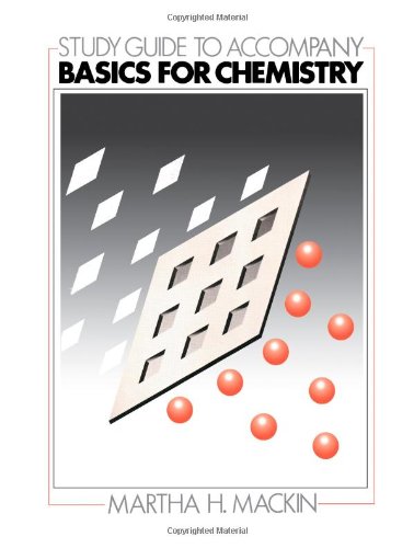 Book Study Guide to Accompany Basics for Chemistry free