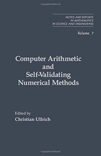 Book Computer Arithmetic and Self-Validating Numerical Methods (Notes and Reports in Mathematics in Science and Engineering) free