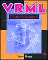 Book VRML Clearly Explained, Second Edition: Bringing Virtual Reality to the Internet free
