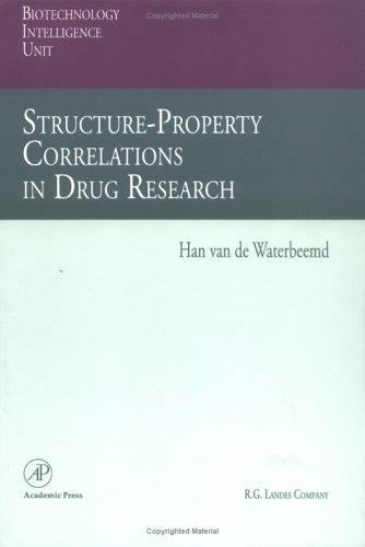 Book Structure-property Correlations In Drug Research (biotechnology Intelligence Unit) free