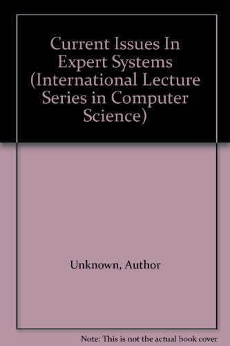 Book Current Issues In Expert Systems (International Lecture Series in Computer Science) free