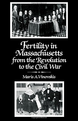 Book Fertility in Massachusetts from the Revolution to the Civil War (Studies in social discontinuity) free