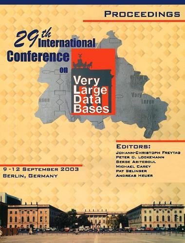 Book Proceedings 2003 VLDB Conference: 29th International Conference on Very Large Databases (VLDB) (PROCEEDINGS OF THE INTERNATIONAL CONFERENCE ON VERY LARGE DATABASES (VLDB)) free
