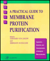 Book A Practical Guide to Membrane Protein Purification (Volume 2) (Separation, Detection, and Characterization of Biological Macromolecules, Volume 2) free