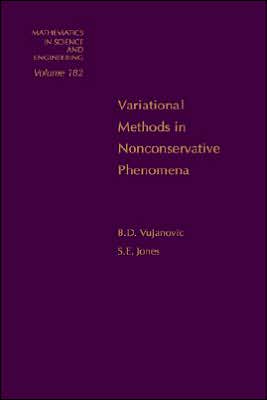 Book Variational Methods in Nonconservative Phenomena (Volume 182) (Mathematics in Science and Engineering, Volume 182) free