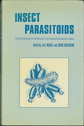 Book Insect Parasitoids: 13th Symposium of the Royal Entomological Society of London, 18-19 September 1985 at the Department of Physics Lecture Theatre, Imperial College free