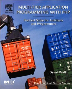 Book Multi-Tier Application Programming with PHP: Practical Guide for Architects and Programmers (The Practical Guides) free