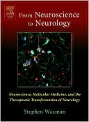 Book From Neuroscience to Neurology: Neuroscience, Molecular Medicine, and the Therapeutic Transformation of Neurology free