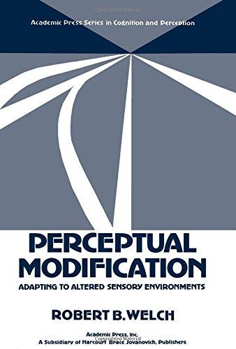 Book Perceptual modification: Adapting to altered sensory environments (Academic Press series in cognition and perception) free