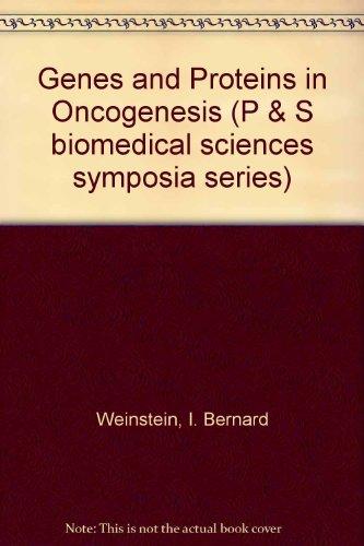 Book Genes And Proteins In Oncogenesis (p & S Biomedical Sciences Symposia Series) free