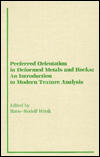 Book Preferred Orientation in Deformed Metal and Rocks: An introduction to Modern Texture Analysis free