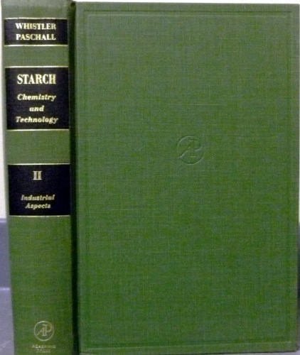 Book Starch: Chemistry and Technology, Volume II (Industrial Aspects). free