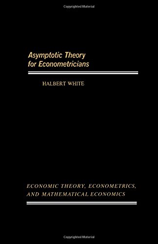 Book Asymptotic Theory for Econometricians (Economic Theory, Econometrics, and Mathematical Economics) free