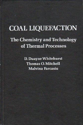 Book Coal Liquefaction: The Chemistry And Technology Of Thermal Processes free