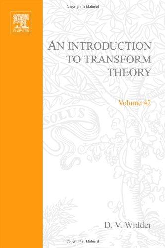 Book An introduction to transform theory (Pure and applied mathematics; a series of monographs and textbooks) free