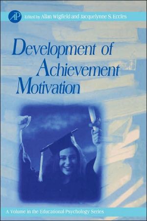 Book Development of Achievement Motivation (Volume .) (Educational Psychology, Volume .) free