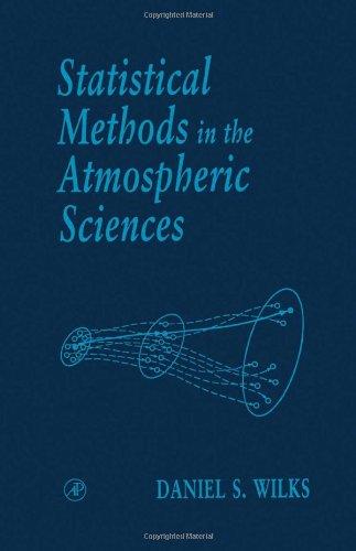 Book Statistical Methods in the Atmospheric Sciences, Volume 59: An Introduction (International Geophysics) free