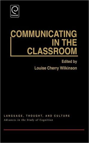 Book Communicating in the Classroom (Language, Thought, and Culture) (Language, Thought & Culture) free